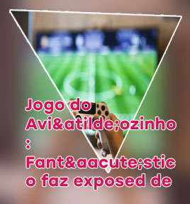 Como funciona o jogo do aviãozinho